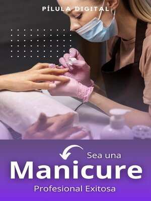 cover image of Sea una manicure profesional exitosa